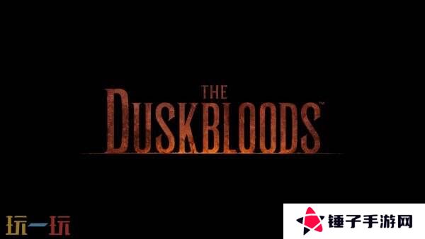 FS社新作《The Duskbloods》公布 26年发售